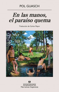 En las manos, el paraíso quema - 
