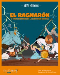 El Ragnarök y otras historias de la mitología nórdica - 