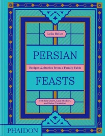 Persian Feasts: Recipes & Stories from a Family Table - Varios Autores