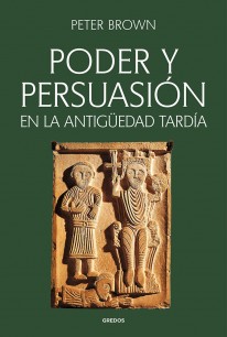Poder y persuasión en la Antigüedad tardía - 