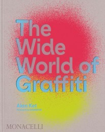 The Wide World of Graffiti - 