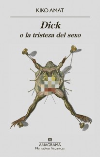 Dick o la tristeza del sexo - 