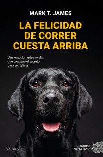 La felicidad de correr cuesta arriba - 