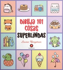Dibuja 101 cosas superlindas - 