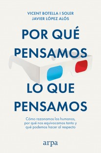 Por qué pensamos lo que pensamos - 