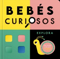 Bebés curiosos - Varios Autores