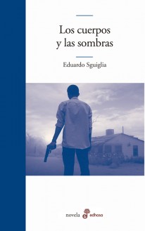Los cuerpos y las sombras - 