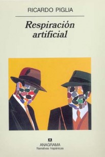 Respiración artificial - Ricardo Piglia
