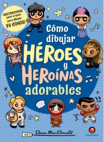 Como dibujar héroes y heroínas adorables - 